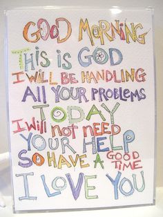 a card with the words god morning, this is god i will be handling all your problems today