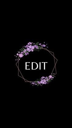 the word edit is surrounded by purple flowers and gold geometric frame on a black background