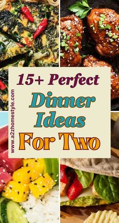 dinner ideas for two with text overlay that reads 15 + perfect dinner ideas for two