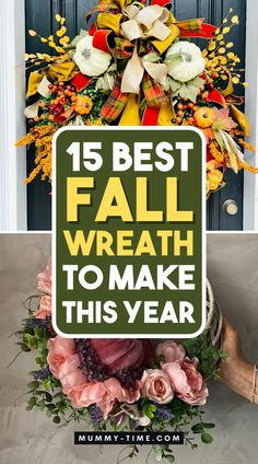 a wreath with flowers and the words 15 best fall wreaths to make this year