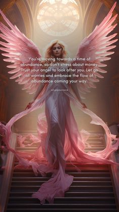 an angel standing on top of stairs with pink wings above her head and the words, you