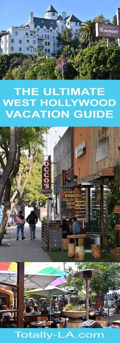 the ultimate west hollywood vacation guide by totally la - lon, featuring pictures of hotels and restaurants