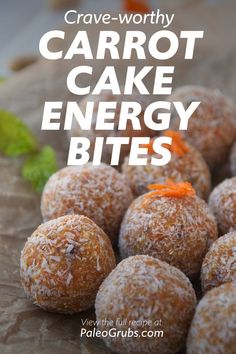 carrot cake energy bites with text overlay that reads, crave - worthy carrot cake energy bites