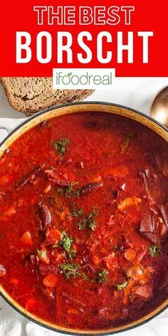 the best borsch recipe in a pan with bread on the side