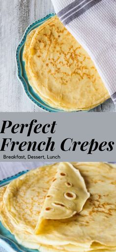 the perfect french crepes recipe is shown on a blue plate with a white towel