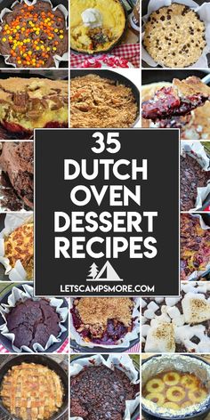 dutch oven dessert recipe collage with the words 35 dutch oven dessert recipes