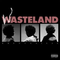 the cover art for wasteland, featuring three black women with afro hair and white shirt