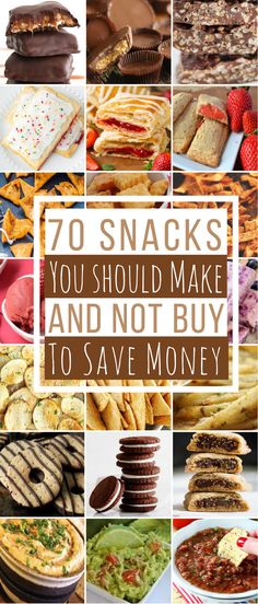 the words 70 snacks you should make and not buy to save money