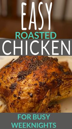 easy roasted chicken for busy weeknights with text overlay that reads easy roasted chicken for busy nights