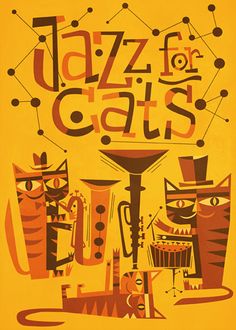 an orange poster with cats and music instruments on it's front cover that says jazz for cats