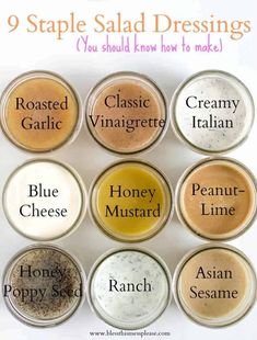 nine different types of sauces with the words, 9 staple salad dressings you should know to make