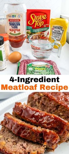 four ingredient meatloaf recipe on a white plate with ingredients in the background and text overlay