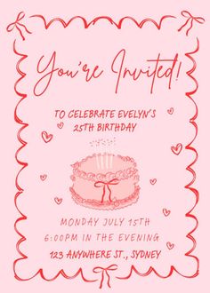 a pink birthday card with an image of a cake and hearts on the front, says you're invited to celebrate evelyn's 25th birthday