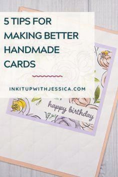 a card with the words 5 tips for making better handmade cards on it and an envelope