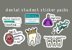 several stickers that say dental student sticker packs