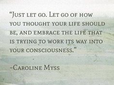 a quote from caroline miss about life