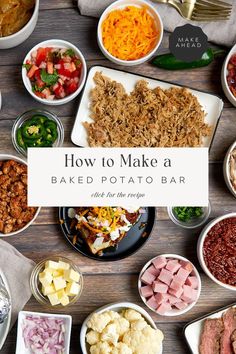 a table topped with lots of different types of food and text overlay that reads how to make a baked potato bar