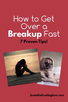 the cover of how to get over a break up fast 7 proven tips