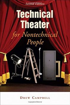 the book cover for technical theater for non - technical people