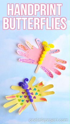 two handprint butterfly puppets on top of each other with the words, handprint butterflies