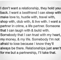 the words are written in black and white on a piece of paper that says i don't want a relationship, they hold you back