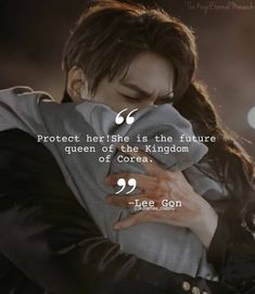 a man holding a woman in his arms with the caption protect her she is the future queen of the kingdom of korea lee gon