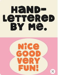 the words hand - lettered by me and nice good very fun are in different colors