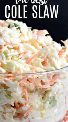 the best coleslaw recipe is in a glass bowl