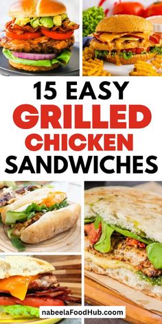 grilled chicken sandwiches with text overlay that reads 15 easy grilled chicken sandwiches