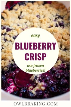 blueberry crisp in a white bowl with text overlay that reads easy blueberry crisp use frozen blueberries