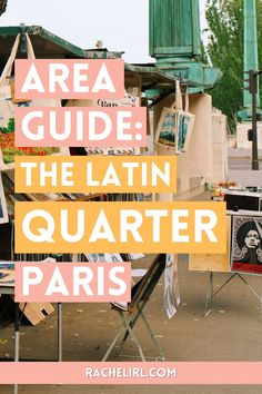 the latin quarter in paris with text overlaying it that reads area guide the latin quarter