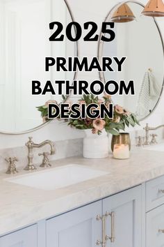 a bathroom with two sinks and a large round mirror over the sink that says, 205 primary bathroom design