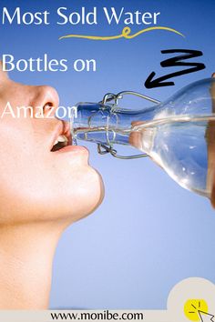 a woman drinking from a bottle with the caption most sold water bottles on amazon