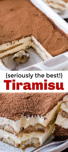 there is a cake that has been cut in half with the words, seriously the best tiramsu