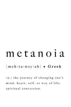 the words metanoia are in black and white