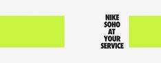 the words nike souo at your service are black and white against a neon green background