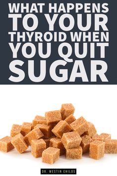 Quitting Sugar, Sugar Replacement, Thyroid Symptoms, Quit Sugar