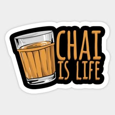 a glass of beer with the words chat is life