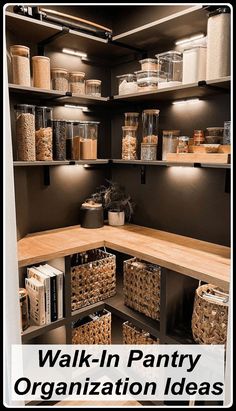 a walk in pantry with baskets and other items on the shelves, along with text overlay reading'walk - in pantry organization ideas '