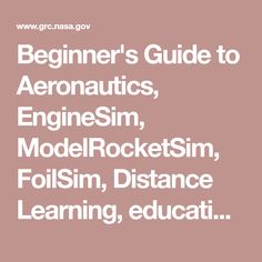 Beginner's Guide to Aeronautics, EngineSim, ModelRocketSim, FoilSim, Distance Learning, educational resources, NASA WVIZ Educational Channel, Workshops, etc.. How To Sharpen Scissors, Oklahoma State University, Bond Paper, Summer Reading, Kids Activities, Beginners Guide, Distance Learning