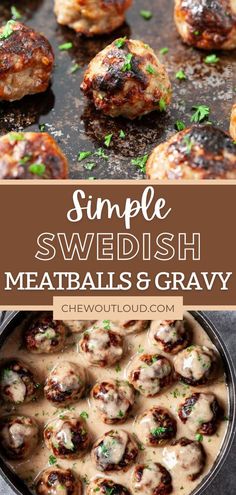 some meatballs and gravy in a pan with the words simple swedish meatballs and gravy