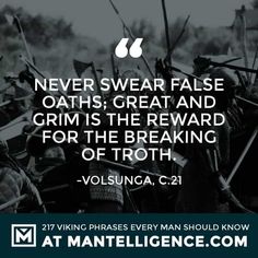 an image with the quote never swear false oaths great and grim is the reward for the breaking of truth