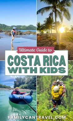 the ultimate guide to costa rica with kids