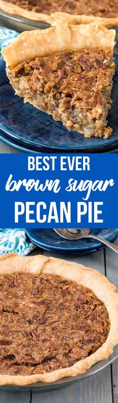 the best ever pecan pie recipe is made with brown sugar and pecan pie crust