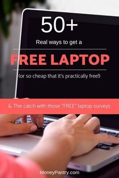 a woman typing on her laptop with the caption 50 + real ways to get a free laptop or so cheap that it's practically free