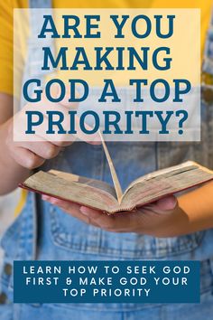 a person holding an open book with the title are you making god a top priority?