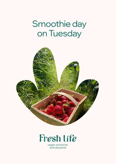 an advertisement for fresh life featuring strawberries in a box and the words smoothie day on tuesday