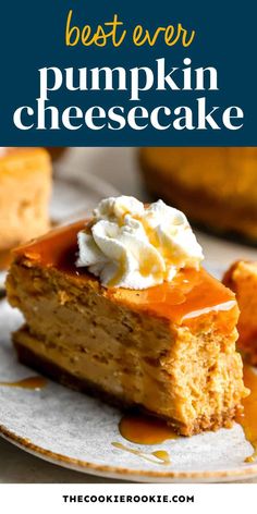 the best ever pumpkin cheesecake recipe on a plate