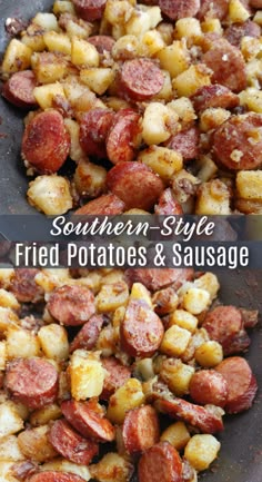 some fried potatoes and sausage in a skillet with the words southern style fried potatoes and sausage