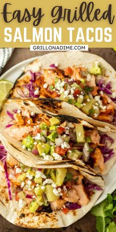 easy grilled salmon tacos with avocado and cilantro slaw